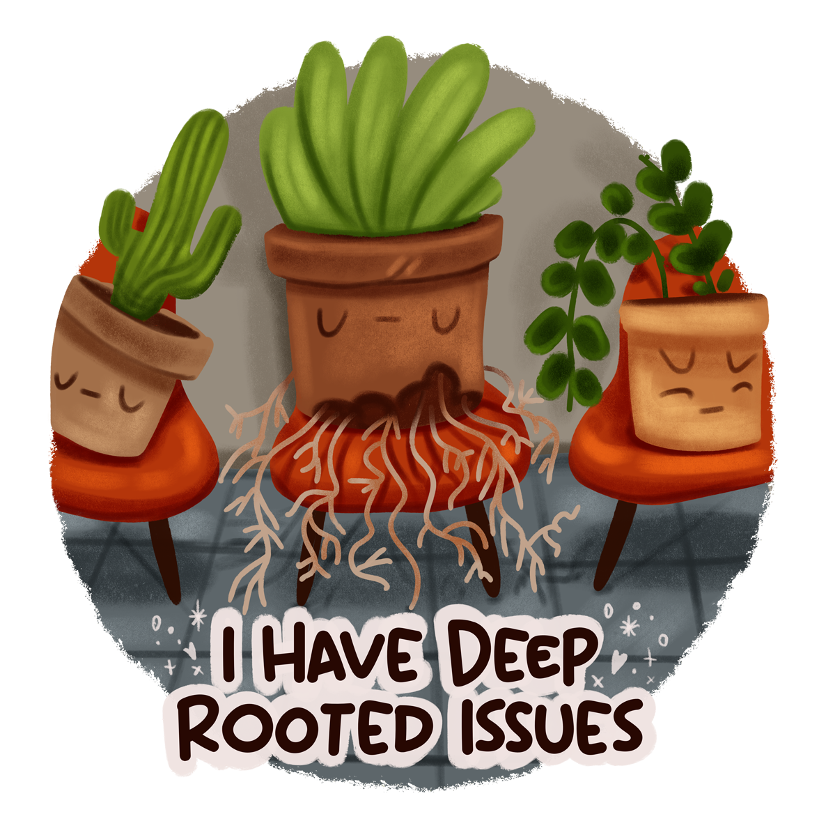 I Have Deep Rooted Issues illustrated art print